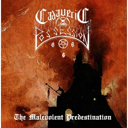 CADAVERIC POSSESSION The Malevolent Predestination, CD